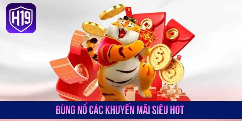 Bùng nổ các khuyến mãi siêu hot