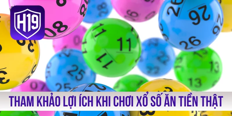 Tham khảo lợi ích khi chơi xổ số ăn tiền thật